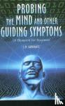 Gunvante, S M - Probing the Mind & Other Guiding Symptoms - A Blueprint for Success