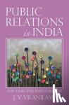 Vilanilam - Public Relations in India: New Tasks and Responsibilites - New Tasks and Responsibilites