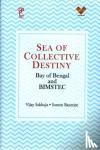 Vijay Sakhuja, Somen Banerjee - Sea of Collective Destiny - Bay of Bengal and Bimstec