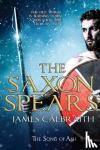 Calbraith, James - The Saxon Spears