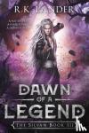 Lander, R K - Dawn of a Legend