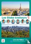  - Les Globe-trotteurs 1 Livre de l'élève - methode de français