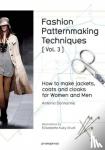 Antonio Donnanno, Elisabetta Drudi - Fashion Patternmaking Techniques: How to Make Jackets, Coats and Cloaks for Women and Men - Jackets, coats and cloaks for women and men