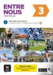  - Entre nous 3 - Édition hybride - Tout en un - Methode de francais 