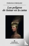 Enriquez, Mariana - SPA-PELIGROS DE FUMAR EN LA CA