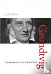 Allchin, A. M. - N.F.S. Grundtvig - An Introduction to His Life and Work