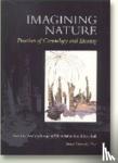  - Imagining Nature - Practices of Cosmology and Identity