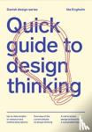 Engholm, Ida - Quick Guide to Design Thinking