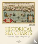 Katherine Parker, Barry Ruderman - Historical Sea Charts - Visions and Voyages Through the Ages