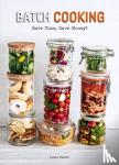 Trenchi, Cinzia - Batch Cooking - Save Time, Save Money!
