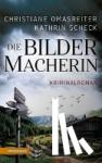 Omasreiter, Christiane, Scheck, Kathrin - Die Bildermacherin