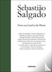 Salgado, Sebastiao - Sebastiao Salgado: From My Land to the Planet