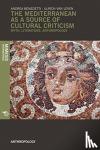 - The Mediterranean as a Source of Cultural Criticism - Myth, Literature, and Anthropology