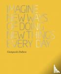 Dallara, Giampaolo - Dallara 50 - Imagine New Ways of Doing New Things Every Day