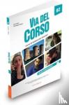  - Via del Corso - Libro dello studente ed esercizi + codice i-d-e-e B2