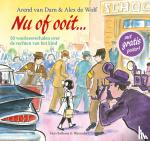 Dam, Arend van - Nu of ooit - de rechten van het kind in vijftig voorleesverhalen