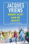 Vriens, Jacques - Groep 8 aan de macht