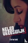 Vreeswijk, Helen - Eerwraak