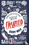 Wax, Ruby - Frazzled - mindfulness gids voor geestelijk welzijn