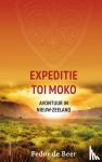 Beer, Fedor de - Expeditie Toi Moko - avontuur in Nieuw-Zeeland