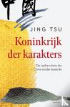 Tsu, Jing - Koninkrijk der karakters - De taalrevolutie die China moderniseerde