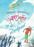 Schotveld, Janneke - Superjuffie op de Zuidpool