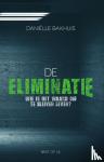 Bakhuis, Daniëlle - De eliminatie - Wie is het waard om te blijven leven?