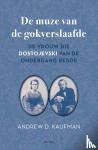 Kaufman, Andrew - De muze van de gokverslaafde - Een waargebeurd verhaal over de vrouw die Dostojevski redde