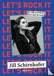 Schirnhofer, Jill - Let's rock it - Hét lifestyleboek met tips & tools