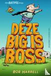 Harrell, Rob - Deze big is boss