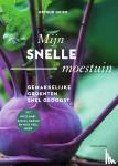 Grieb, Ortrud - Mijn snelle moestuin - gemakkelijke groenten snel geoogst