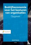 Heezen, A. W. W. - Bedrijfseconomie voor het besturen van organisaties - opgaven