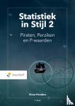 Penders, Vincent - Statistiek in Stijl 2 - Piraten, Perziken en P-waarden