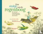 Van Coillie, Jan - Een stukje van de regenboog - De 100 mooiste kindergedichten van het afgelopen decennium