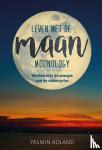 Boland, Yasmin - Leven met de maan - Werken met de energie van de maancyclus
