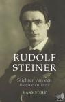 Stolp, Hans - Rudolf Steiner - Stichter van een nieuwe cultuur