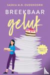 Oudshoorn, Saskia M.N. - Breekbaar geluk