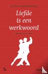 Vansteenwegen, Alfons - Liefde is een werkwoord - spelregels voor een relatie
