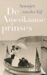 Zijl, Annejet van der - De Amerikaanse prinses