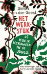 Geest, Simon van der - Het werkstuk - of hoe ik verdween in de jungle