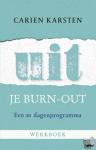 Karsten, Carien - Uit je burnout - werkboek - een 30 dagen programma