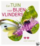 Vliegenthart, Albert - Een tuin voor bijen en vlinders