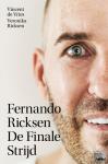 Vries, Vincent de, Ricksen, Veronika - Fernando Ricksen - De Finale Strijd