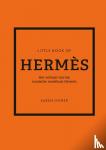 Homer, Karen - Little Book of Hermès - Het verhaal van het iconische modehuis Hermès