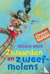 Naus, Reggie - Zwaarden en zweefmolens - de piraten van hiernaast