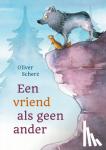 Scherz, Oliver - Een vriend als geen ander