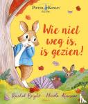 Potter, Beatrix, Bright, Rachel - Wie niet weg is, is gezien!