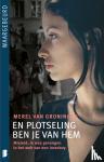 Groningen, Merel van - En plotseling ben je van hem