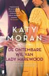 Moran, Katy - De ontembare wil van Lady Harewood - Lady Hester Harewood moet overleven in een wereld vol dodelijke intriges