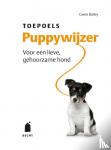 Bailey, Gwen - Toepoels puppywijzer - voor een lieve, gehoorzame hond